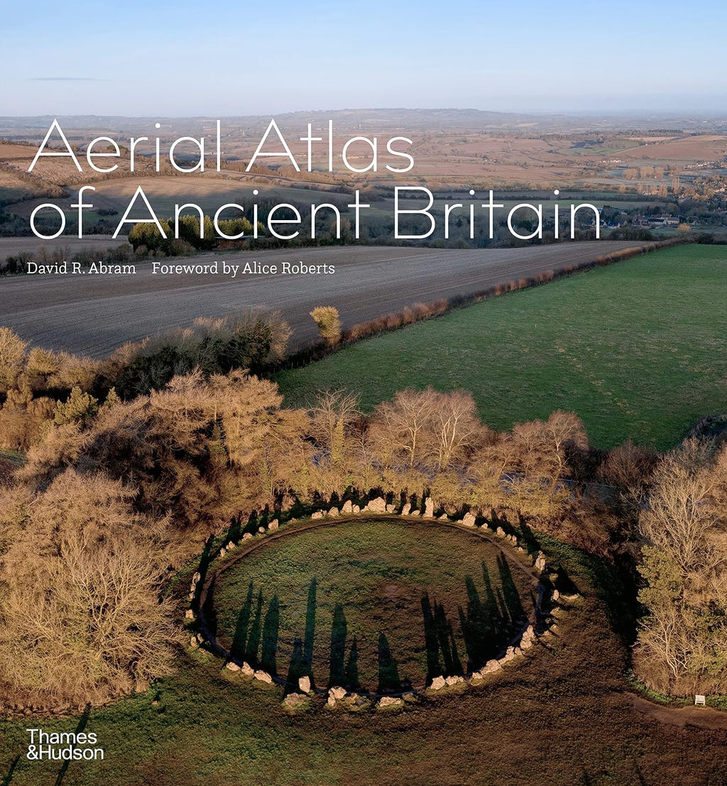 Aerial Atlas of Ancient Britain by David R. Abram