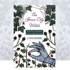 The Green City Witch: Weaving a Magical Life in Urban Spaces by Lynn Shore